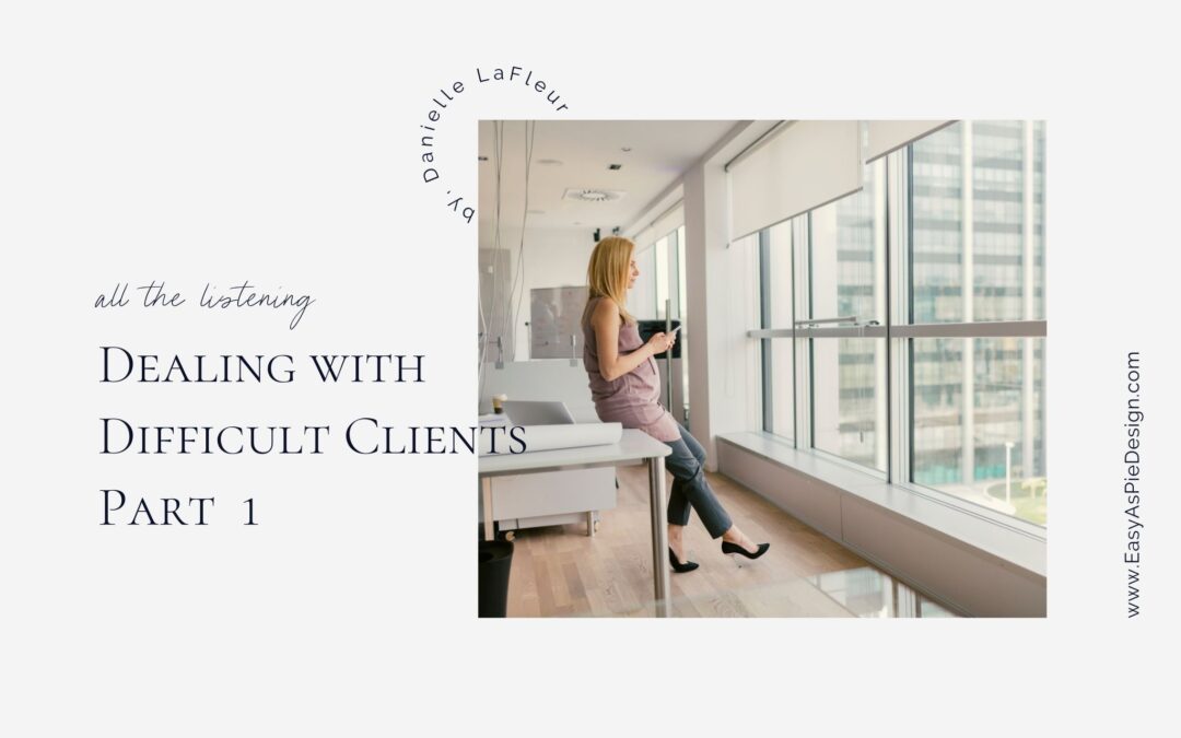 Dealing with Difficult Clients Part 1